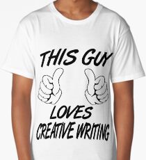 This Guy Loves CREATIVE WRITING Long T-Shirt
