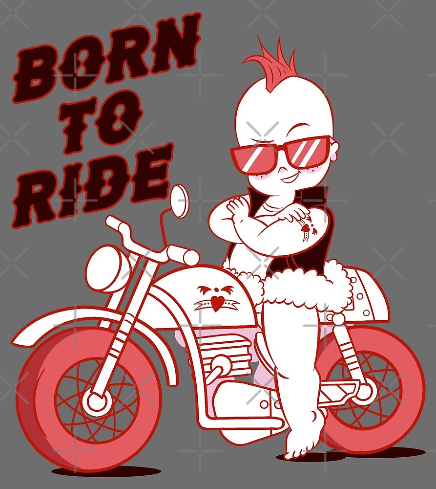 "Born To Ride BikerBaby" von RGLove Redbubble