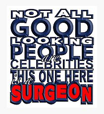 Good Looking Surgeon Photographic Print