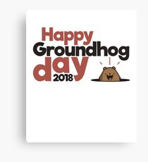 Happy Groundhog day gift Canvas Print