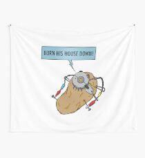 BURN HIS HOUSE DOWN! (blue) Wall Tapestry
