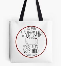 WHAHHAHAWAHHA lipstick in my valentino white bag? (vine) Tote Bag