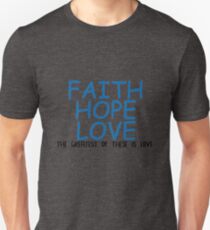 Faith, hope, love Unisex T-Shirt