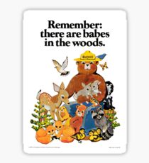 Remember there are babes in the woods. Sticker