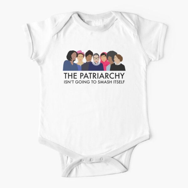 The Patriarchy Isn't Going to Smash Itself Short Sleeve Baby One-Piece