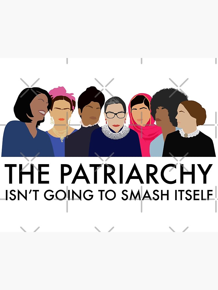 The Patriarchy Isn't Going to Smash Itself by thefilmartist