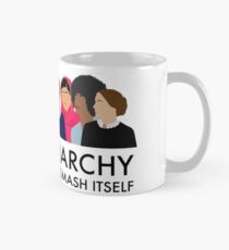 The Patriarchy Isn't Going to Smash Itself Mug