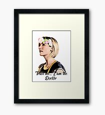 Trust me... I am the doctor Framed Print