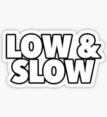 Low & Slow Sticker