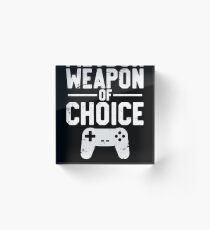 Weapon Of Choice Funny Game Controller Gamer Acrylic Block