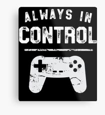 Always In Control Funny Retro Console Gaming Metal Print
