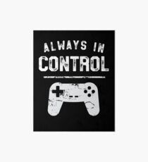 Always In Control Funny Retro Console Gaming Art Board