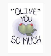"Olive" You So Much! Photographic Print