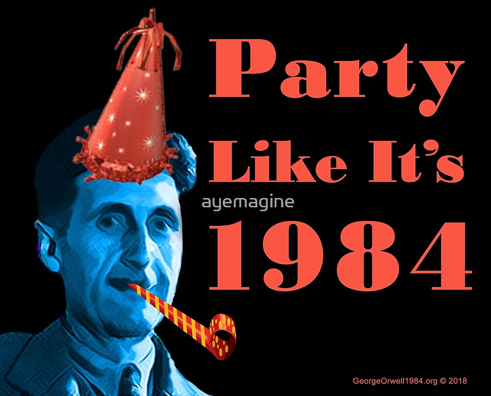 Party Like It's 1984 by ayemagine