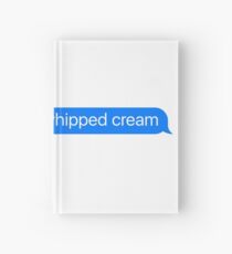 Bring Me some whipped cream Message Sticker & T-Shirt - Funny whipped cream Gift For Foodie Chef Hipster Camping Notizbuch