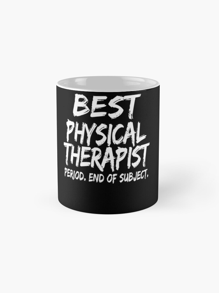 Vista alternativa de Taza Best Physical Therapist Period End of Subject