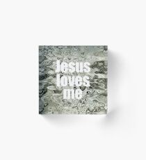 Jesus loves me Acrylic Block