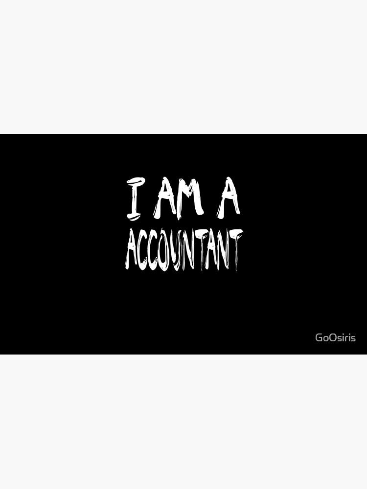 I Am A Accountant de GoOsiris
