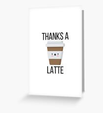Danke einen Latte. Grußkarte