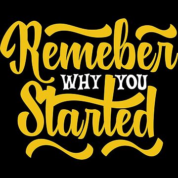 remember your why sticker, funny stickers, motivation laptop decals,  motivational tumbler stickers, water bottle sticker, water bottle decal  Sticker for Sale by theCartmax