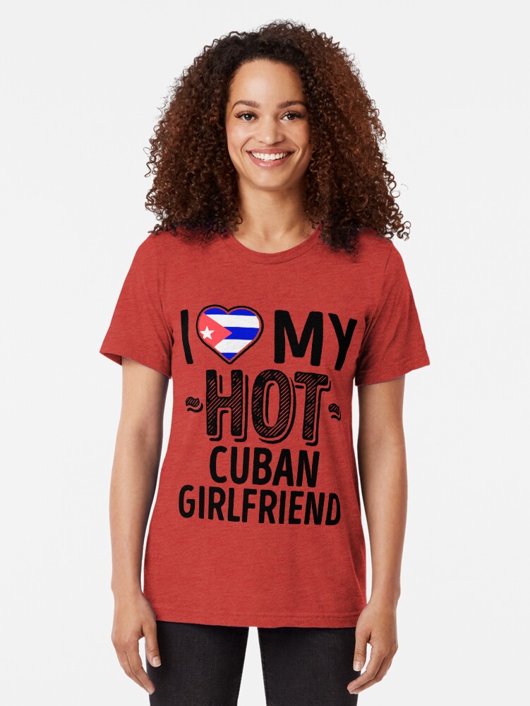 I Love My Hot Cuban Girlfriend Cute Cuba Couples Romantic Love T 7812