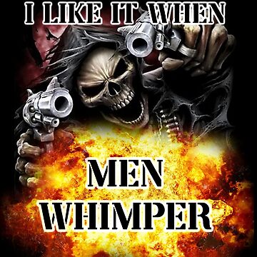 "i like it when men whimper" Essential T-Shirt for Sale by