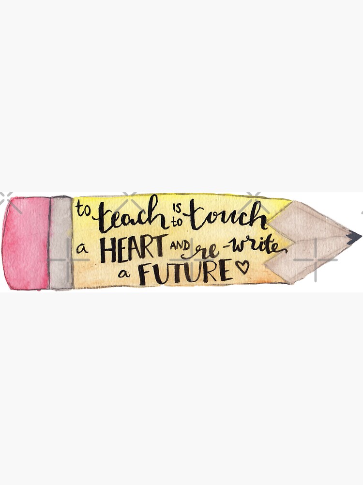 "Teacher Quote" Sticker by sjames1538 | Redbubble