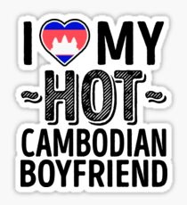 I Love My HOT Cambodian Boyfriend - Cute Cambodia Couples Romantic Love T-Shirts & Stickers Sticker