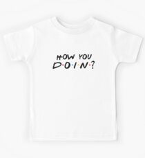 JOEY - HOW YOU DOIN ? Kids T-Shirt