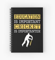 Education Is Important Cricket is Importanter Sports Gift Spiral Notebook