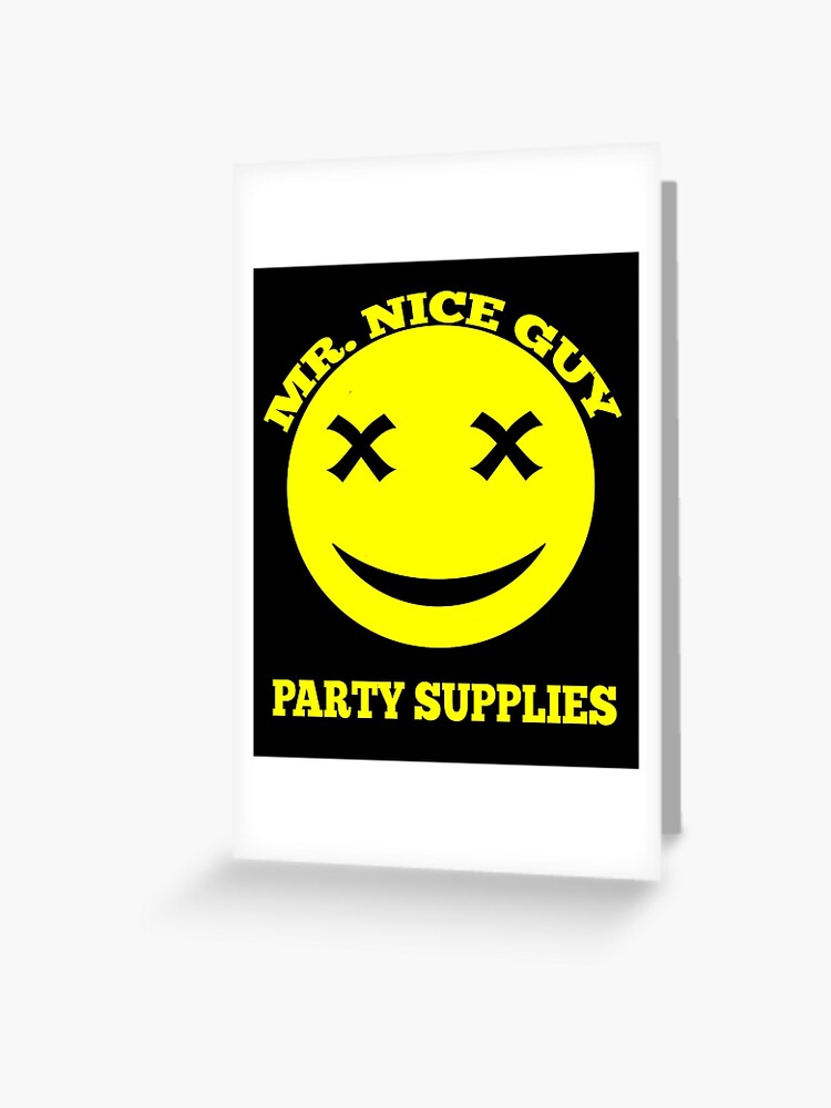 Mr Nice Guy Party Supplies Half Baked Movie Quote Greeting