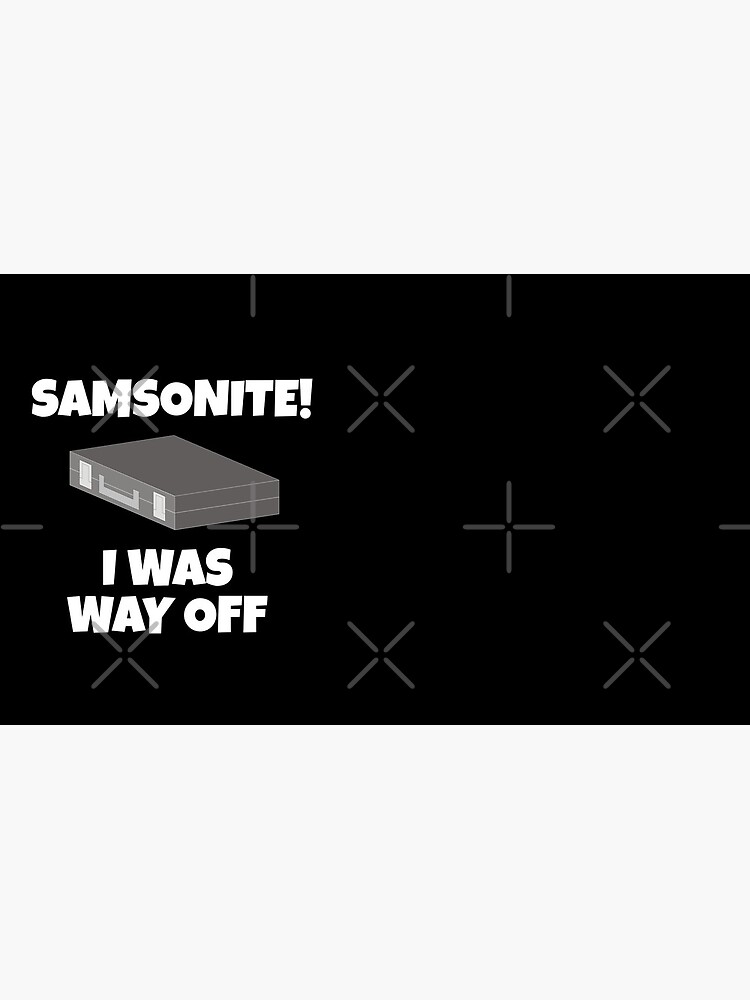 "Samsonite! I Was Way Off Dumb And Dumber Quote" Mug by everything