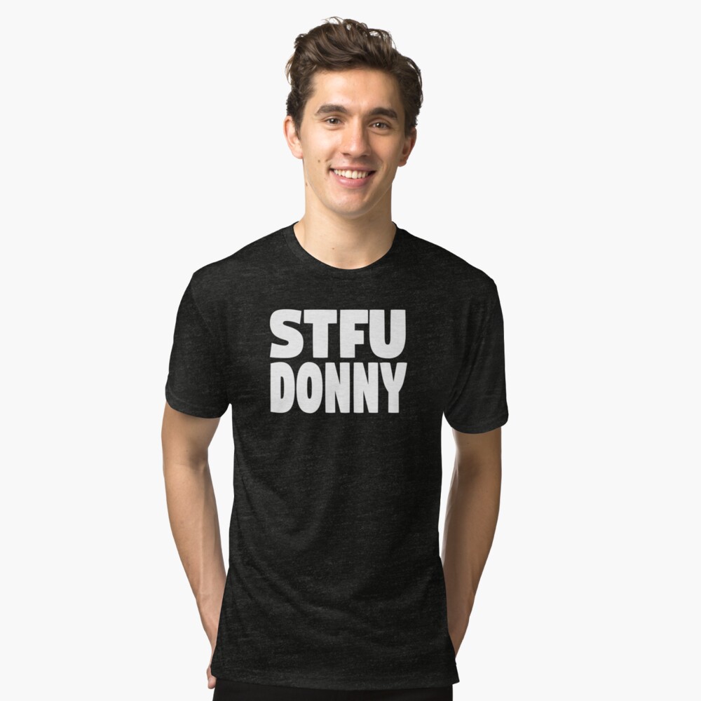 "STFU Donny The Big Lebowski Quote" Tri blend T Shirt by everything shop