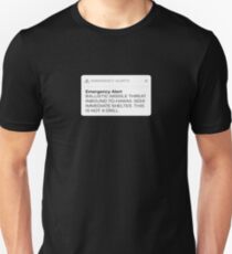 Ballistic Missile Threat Inbound To Hawaii Message T-Shirt Unisex T-Shirt