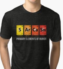 Sarcasm Mendeleev Humor Periodic Elements Tri-blend T-Shirt