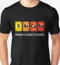 Sarcasm Mendeleev Humor Periodic Elements Unisex T-Shirt