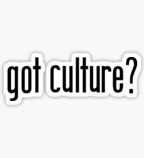 Got Culture? V.1 Sticker