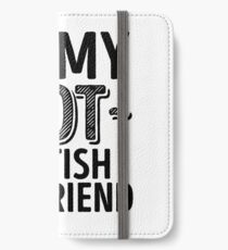 I Love My HOT British Boyfriend - Cute United Kingdom Couples Romantic Love T-Shirts & Stickers iPhone Wallet/Case/Skin