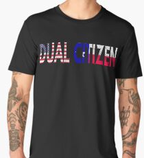 Dual Citizen Texan - Texas Citizenship Men's Premium T-Shirt