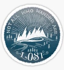 Not All Who Wander Are Lost Sticker
