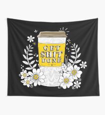 Drink Coffee, Get Shit Done Wall Tapestry