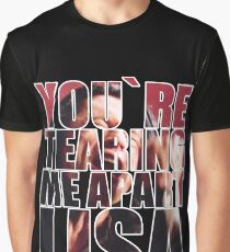 YOU'RE TEARING ME APART, LISA! Graphic T-Shirt