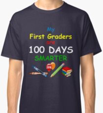 100 Days of School 2018 First Graders Teacher T-Shirt Classic T-Shirt