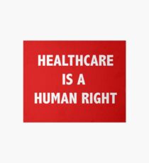 Heathcare is a Human Right Art Board Print
