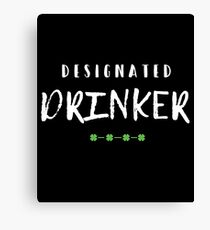 Designated Drinker Gift For Paddys St Patricks Day T-Shirt Sweater Hoodie Iphone Samsung Phone Case Coffee Mug Tablet Case Canvas Print