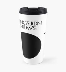 Jon Snow knows nothing Travel Mug