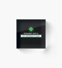 Straight Outta St Patricks Day Gift For Paddys St Patricks Day T-Shirt Sweater Hoodie Iphone Samsung Phone Case Coffee Mug Tablet Case Acrylic Block
