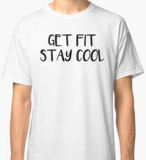 Stay Cool Classic T-Shirt