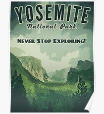 Never Stop Exploring! - Vintage Yosemite Poster Poster