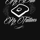 «Sin dolor / sin tartines = Sin pan / sin tostadas» de alexMo